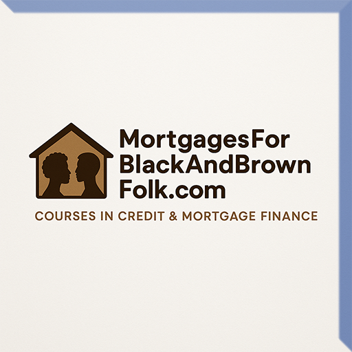 MortgagesForBlackAndBrownFolk.com